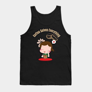 Coffee Solves Everything Tank Top